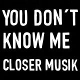 You Don&acute;t Know Me